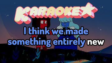 Something Entirely New - Steven Universe Karaoke