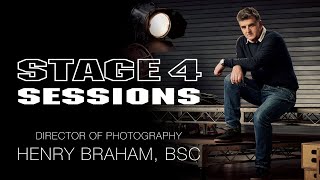 Stage 4 Sessions | Henry Braham, BSC