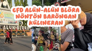 CFD Alun-Alun Blora | Nonton Barongan dan Kulineran
