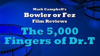 The 5,000 Fingers of Dr. T (1953) Bowler or Fez Film Review