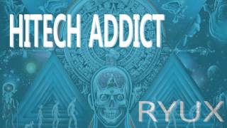 RyuX - HiTech Addict (Hitech Psy Mix) HQ/HD