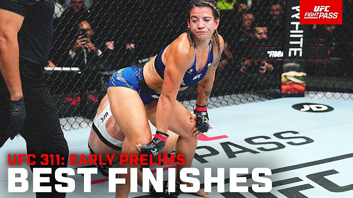 UFC 311 Early Prelims: Best Finishes