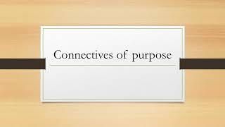 S2 Connectives of purpose
