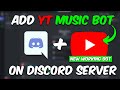 How to add new youtube music bot to discord server  new method