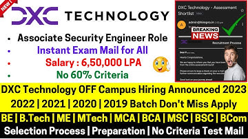 DXC Technology Biggest OFF Campus New Hiring 2023-2019 Batch! Associate System Engineer Role 6.5 LPA