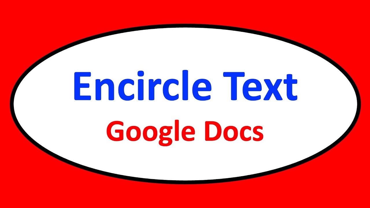 How To Encircle Text In Google Docs YouTube how-to-encircle-text-in-google-docs-youtube