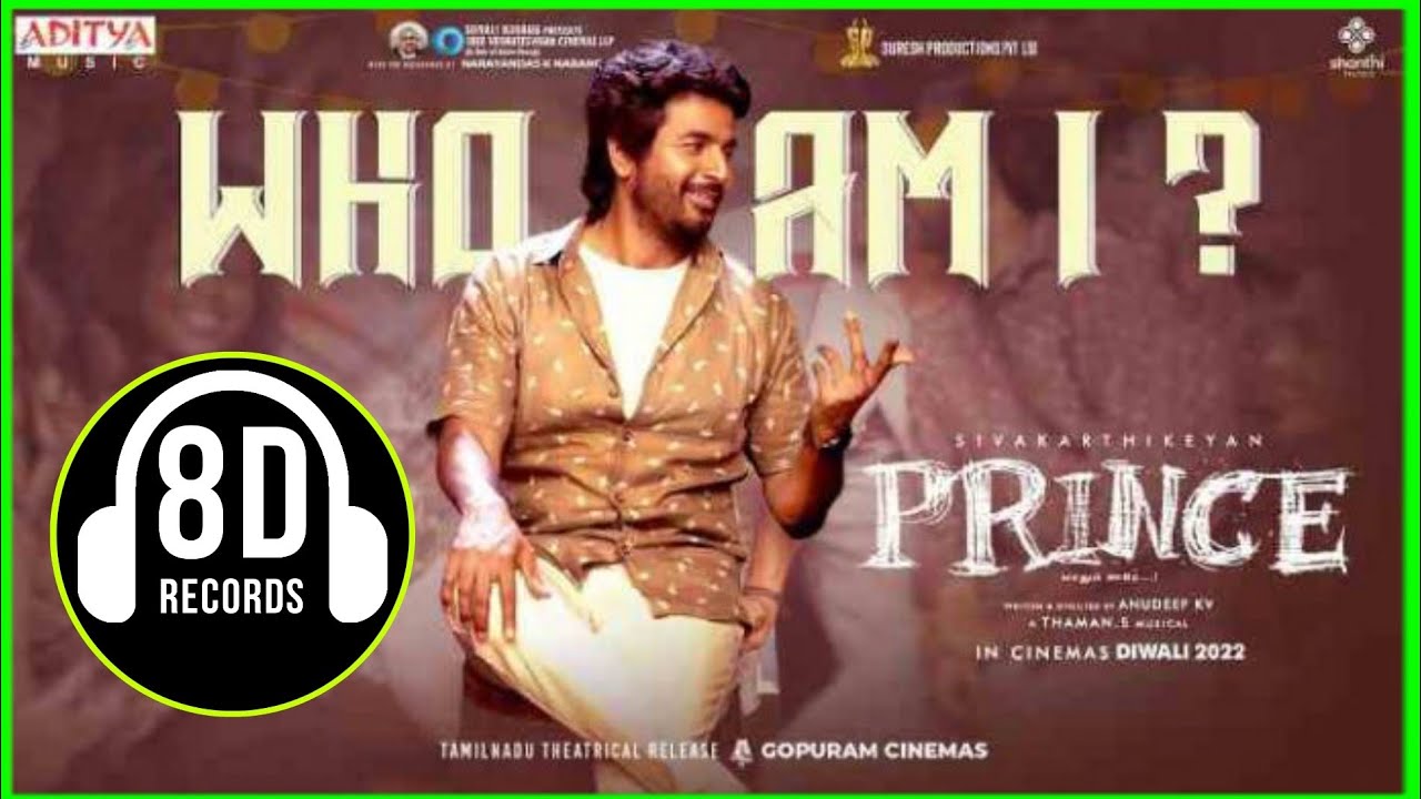 Who Am i ? - 8D song 🔊 Prince | Sivakarthikeyan, pure 8D Audio Lyrics