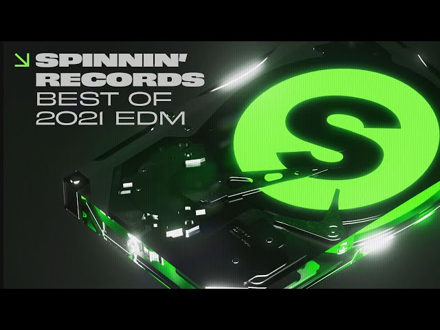 Best of 2021 EDM Party & Festival Music - Spinnin’ Records class=