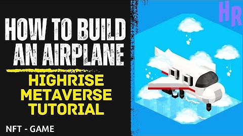 How to Build an Airplane Highrise Metaverse Tutorial | HR