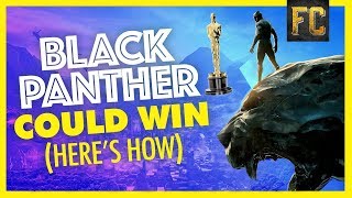 Here's How Black Panther Could Win Best Picture + My Oscar Predictions | Flick Connection