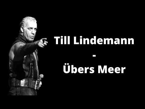 Till Lindemann - Übers Meer (Lyrics)