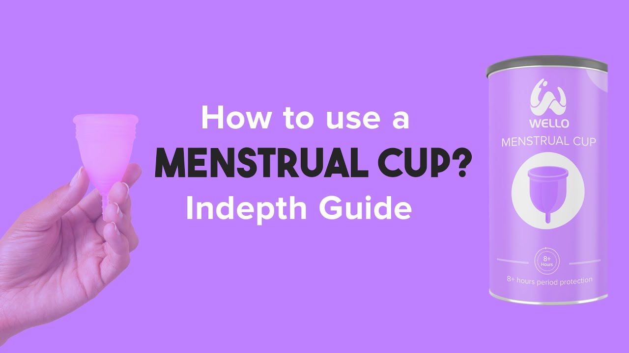 How to use a Menstrual cup indepth guide Menstrual cup Wello