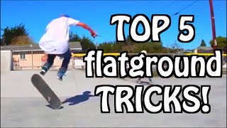 My top 5 BEST flatground tricks! | Garrett Ginner