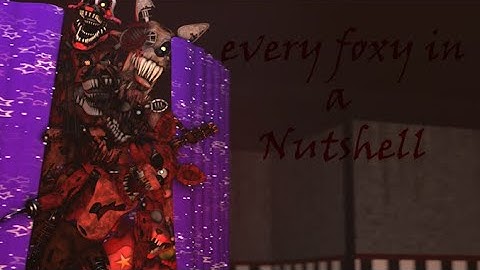 [Sfm /FNaF] Every Foxy in a Nutshell