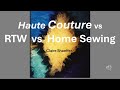 Haute couture vs rtw vs sewing