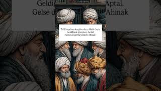 Tehlike Gelmeden Görenlere Abdal Denir, Geldiğinde Görenlere Aptal, Gelse De Görmeyenlere Ahmak.