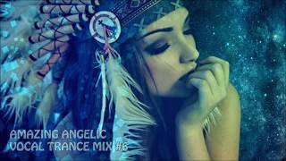 Amazing Angelic Vocal Trance Mix 1