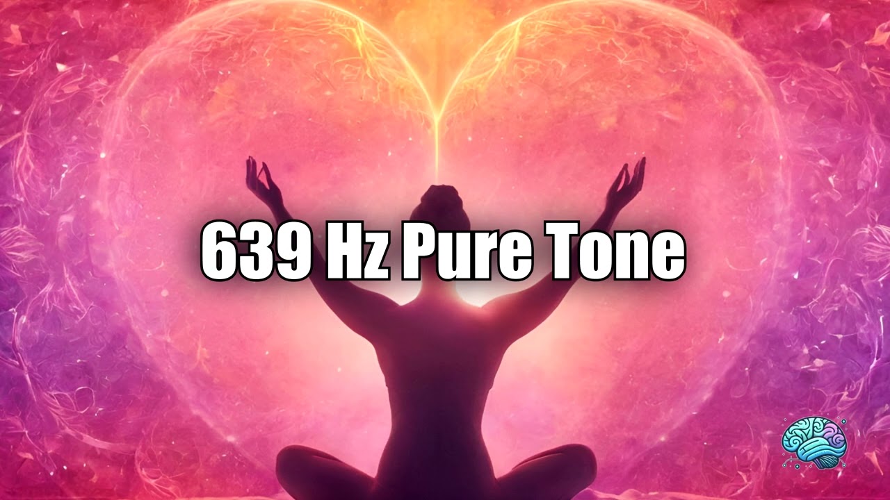 639 Hz Pure Tone - 25 Min: Cultivate Love & Harmonize Relationships