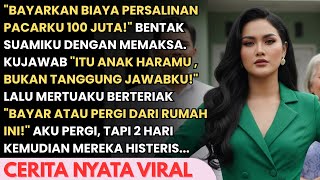 SUAMI DAN MERTUA PAKSAKU TUK BAYAR PERSALINAN PELKAKOR 100JT - AKU TOLAK DAN DIUSIR, BESOKNYA MEREKA