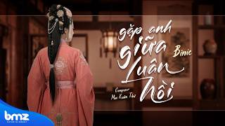 Gặp Anh Giữa Luân Hồi (Remake Version 2) - Binie x Mai Xuân Thứ | OST Cơm Nguội: Pháp Sư Về Làng