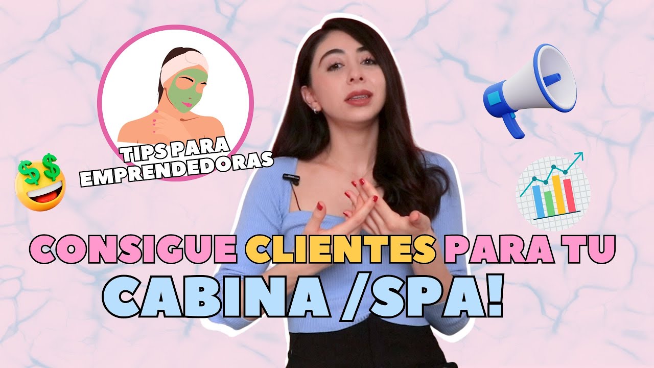 ¿Por qué NO tienes  CLIENTES en tu CABINA / SPA? 😥 Tips  para aclientarte!