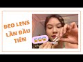 2 cách đeo lens chi tiết nhất trước giờ luôn nè