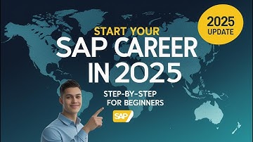 How to Start an SAP Career in 2025 | Step-by-Step Guide for Beginners