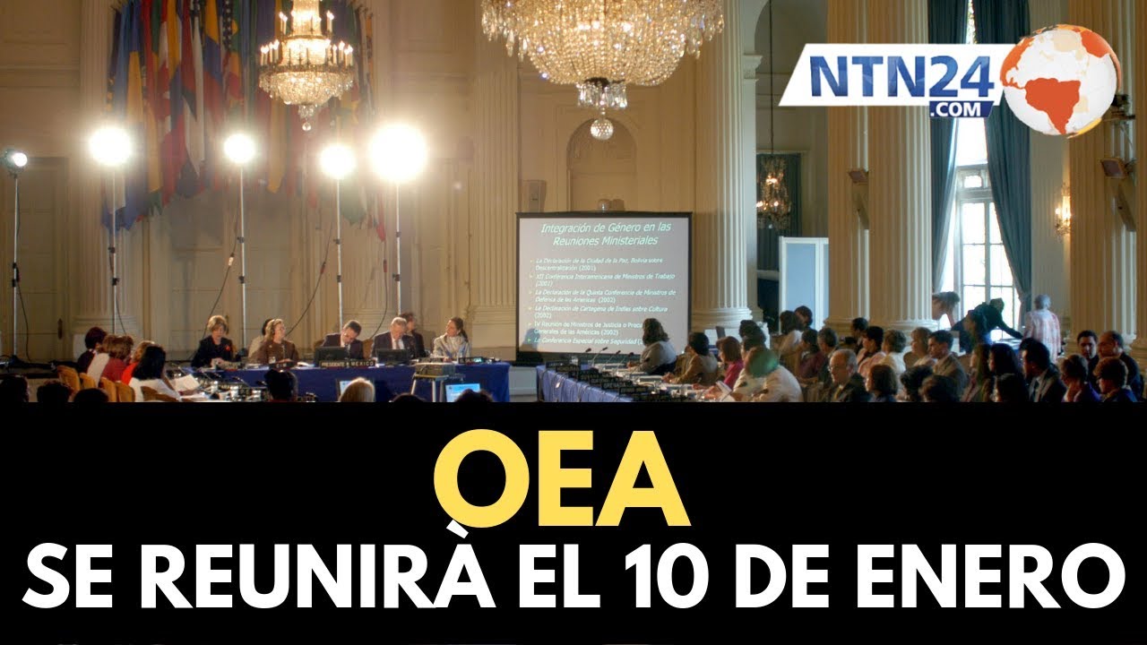 Consejo Permanente de la OEA se reunirá el 10 de enero para analizar ...