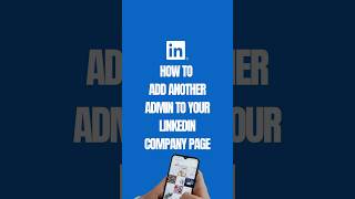 Full How to add an admin to your LinkedIn Page Guide