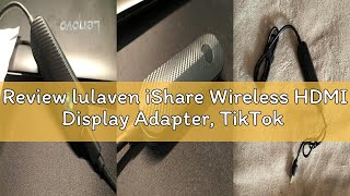 Review lulaven iShare Wireless HDMI Display Adapter, TikTok Viral Pick, Streaming Device for iPhone
