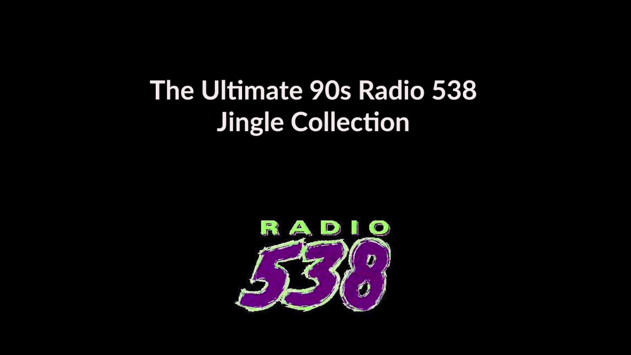 The Ultimate 90s Radio 538 Jingle Collection