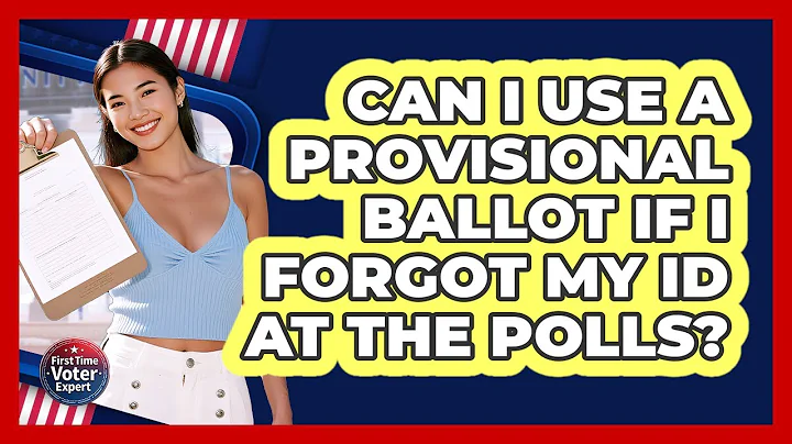 Can I Use A Provisional Ballot If I Forgot My ID At The Polls? - First Time Voter Expert
