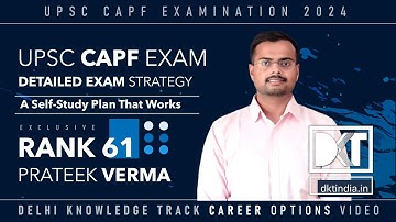 UPSC CAPF Exam | A Self Study Guide For CAPF Exam | By Prateek Verma, Rank 61 CAPF Exam 2024