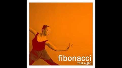 Fibonacci - That Night