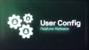 Session Feature Release - User Config
