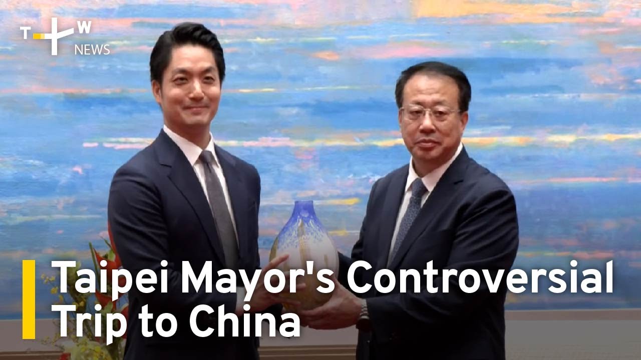 Taipei Mayor's Controversial Trip to China | TaiwanPlus News
