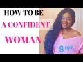 How to be a confident woman 2020 8 tips on how to be confident levelup lifewithaj bosschick