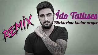 İdo Tatlıses   Bileklerime Kadar Acıyo  DJ MHTTN Remix Resimi