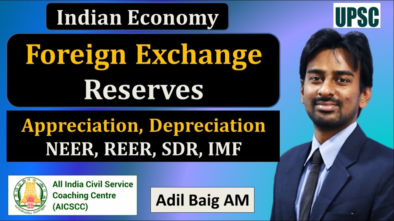 Foreign Exchange   Reserves Rate SDR NEER vs REER  Indian Economy  UPSC Prelims  Adil Baig