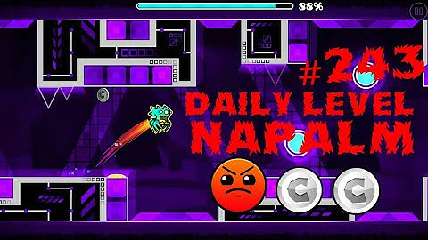 DAILY LEVEL #243 Geometry Dash 2.1 el nivel NAPALM