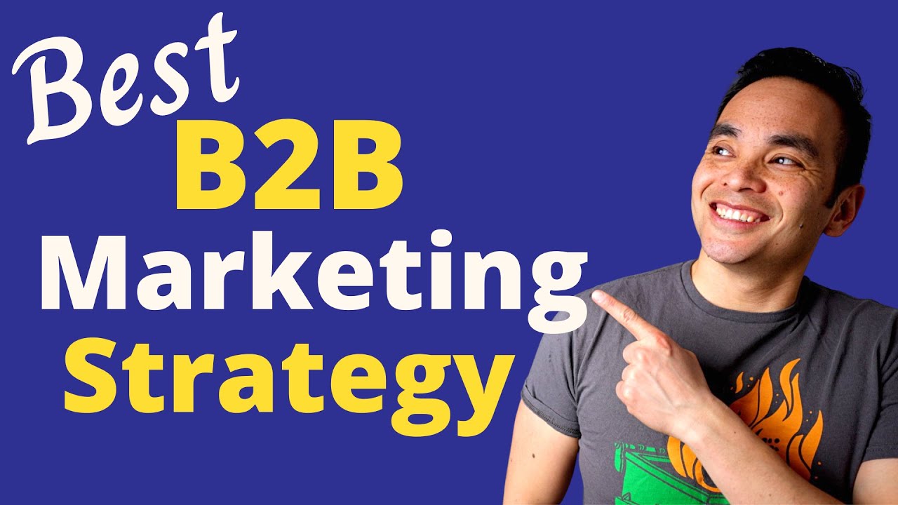 Best B2B Marketing Strategies for 2021 | What Works (from SaaS to Small ...