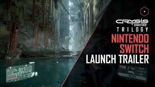 Crysis Remastered Trilogy - Official Launch Trailer | Nintendo Switch