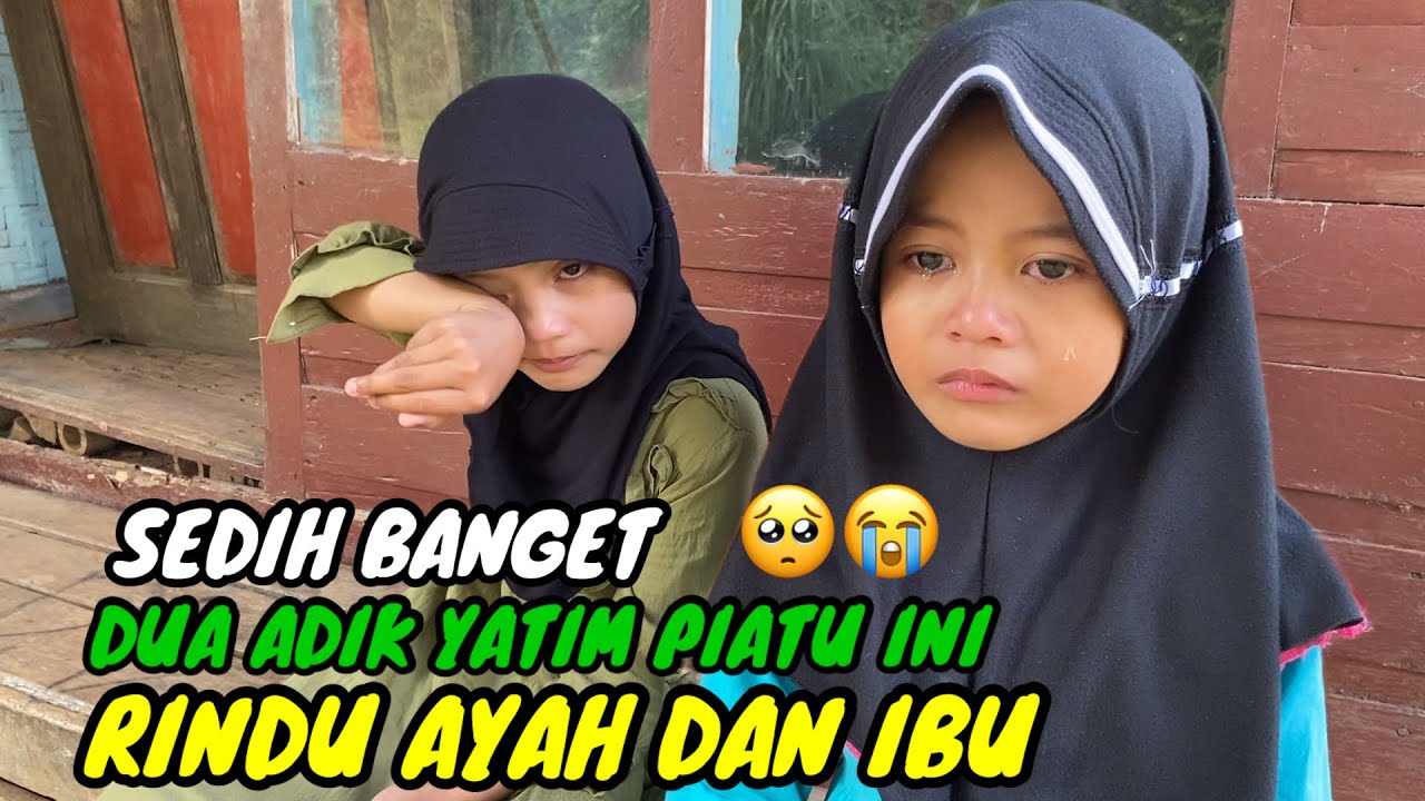 ADIK YATIM PIATU INI BUAT KITA SEMUA MENANGIS DI USIA MASIH KECIL SUDAH DI TINGGAL KEDUA ORANG TUA