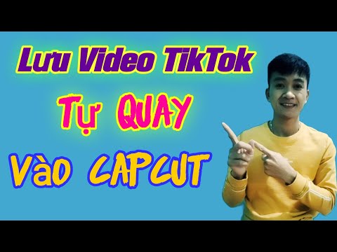 Cách lưu video tiktok khi quay xong không cần đăng về capcut