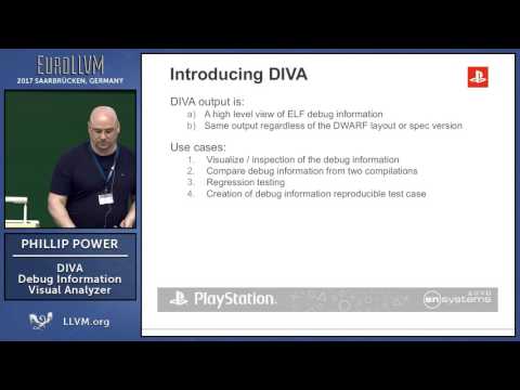 2017 EuroLLVM Developers’ Meeting: P. Power “DIVA (Debug Information Visual Analyzer)”