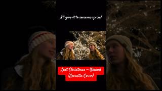 Acoustic Cover of “Last Christmas” shorts christmas twins cover singersongwriter acoustic