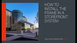 How to Install the Frame in a Storefront System