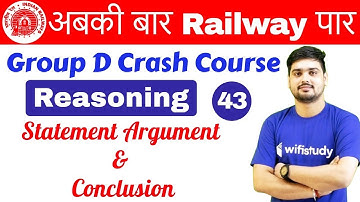 10:00 AM - RRB Group D 2018 | Reasoning by Hitesh Sir | Statement  Argument & Conclusion