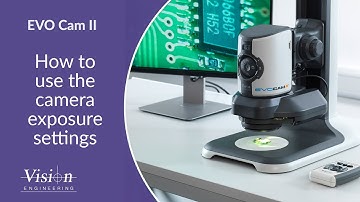 2. EVO Cam II - How to use the Camera Exposure settings