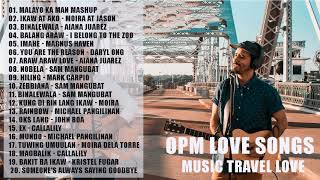 MUSIC TRAVEL LOVE  - New OPM Love Songs 2020 - New Tagalog Songs 2020 Playlist